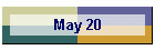 May 20